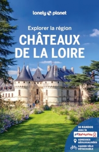Explorer la région Châteaux de la Loire 2ed