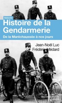 Histoire des gendarmes : De la maréchaussée à nos jours