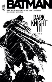 Batman - Dark Knight III, Tome 4 :