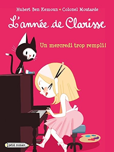 L'année de Clarisse - Un mercredi trop rempli !