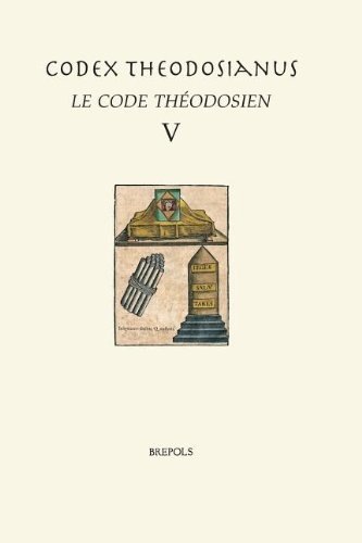 Codex Theodosianus. Le Code Théodosien Livre V