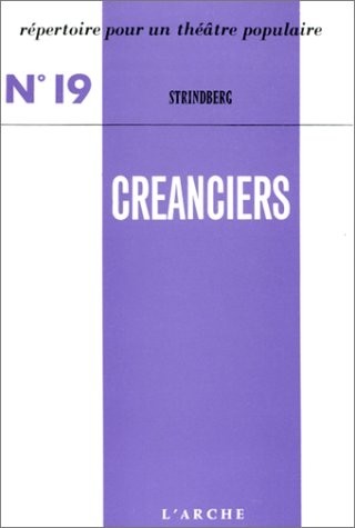 Répertoire pour un théâtre populaire, n° 19 : Créanciers