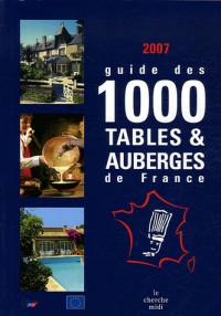 Guide des 1000 tables et auberges de France 2007