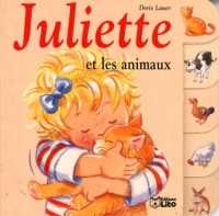 Juliette petites mains : Les mots. : Les couleurs. Les animaux