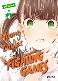 Young ladies don t play fighting games - Tome 4