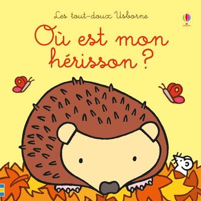 Où est mon hérisson ? Les tout-doux Usborne