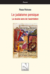 Le Judaïsme Persique : le Double Sens de l Assimilation