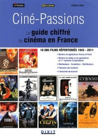 Ciné-Passions : Le guide chiffré du cinéma en France