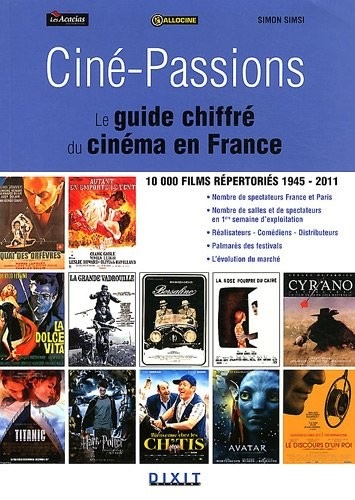 Ciné-Passions : Le guide chiffré du cinéma en France