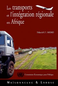 Les transports et l'intégration régionale en Afrique