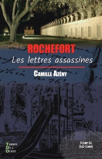 Rochefort, les lettres assassines