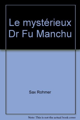Le mystérieux dr fu manchu [9782264011749]