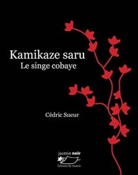 Kamikaze saru, le singe cobaye