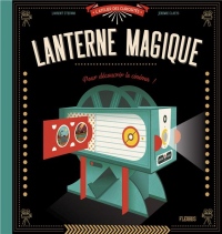 Ma lanterne magique : Pour découvrir le cinéma !