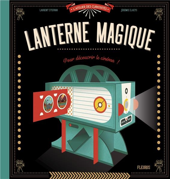 Ma lanterne magique : Pour découvrir le cinéma !