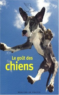 Le goût des chiens