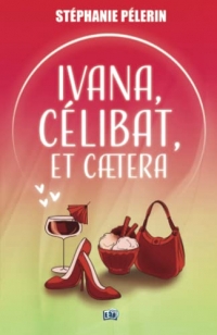 Ivana, célibat, etcaetera...