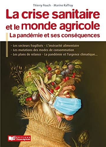 Crise sanitaire et monde agricole: La pandémie et ses conséquences
