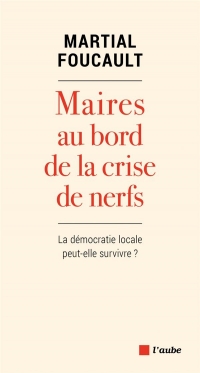 Maires au bord de la crise de nerfs : La démocratie locale peut-elle survivre ?