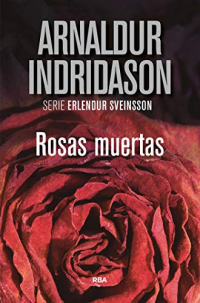 Rosas muertas (Erlendur Sveinsson nº 1) (Spanish Edition)