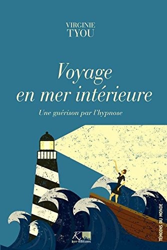 Voyage en mer intérieure - une guérison par l'hypnose