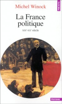 La France politique : XIXe-XXe siècle