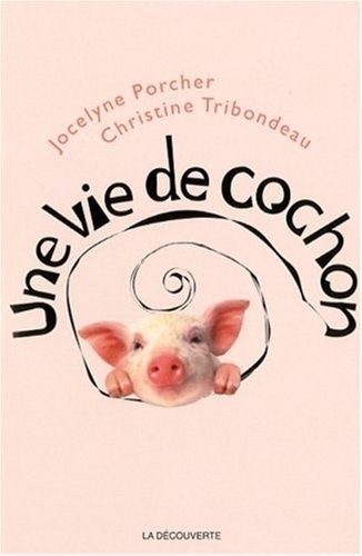 Une vie de cochon
