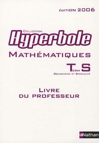 Mathématiques Tle S : Livre du professeur, programme 2002