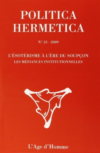 Politica Hermetica 23 - L'ésotérismeà l'ère du soupçon