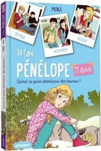 Moi, Pénélope 11 ans - Qu'est-ce qu'on attend pour être heureux ? - Tome 1