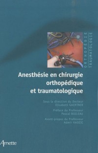 Anesthésie en chirurgie orthopédique et traumatologique