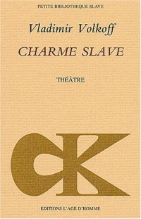 Le Charme slave : La machination ou la poupée russe