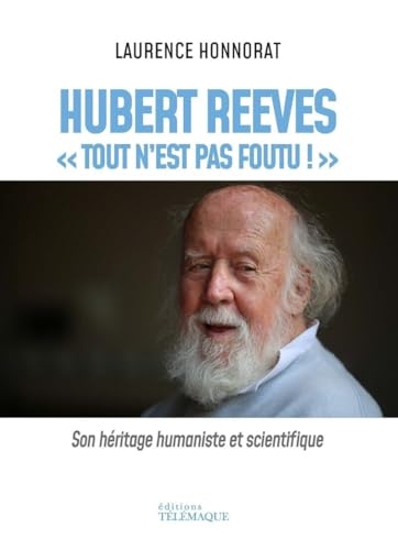 Hubert Reeves - Tout n'est pas foutu !