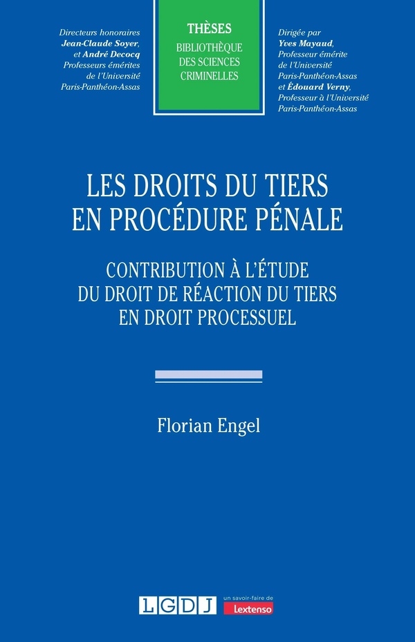 Les droits du tiers en procédure pénale: Contribution à l’étude du droit de réaction du tiers en droit processuel (79)