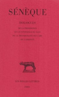 Dialogues, tome 6. De la providence - De la constance du sage - de la tranquilité de l'âme - de l'oisiveté