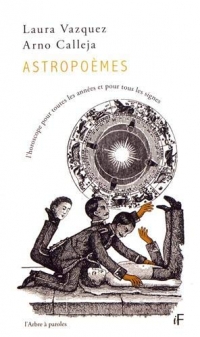 Astropoèmes: L'horoscope pour toutes les années et pour tous les signes