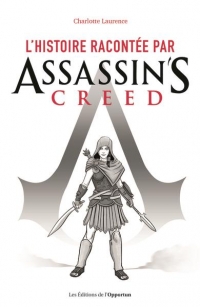 L'histoire racontée par Assassin's Creed