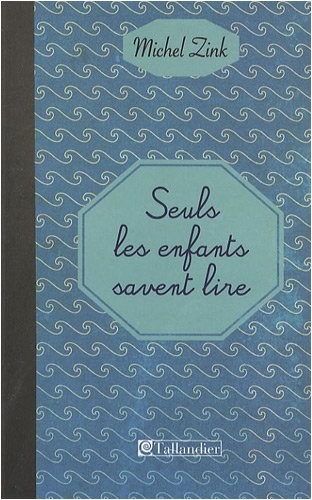 Seuls les enfants savent lire
