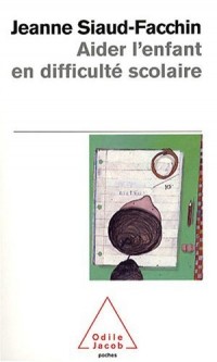 Aider l'enfant en difficulté scolaire