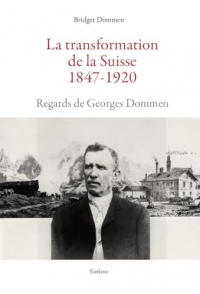La transformation de la Suisse (1847-1920)