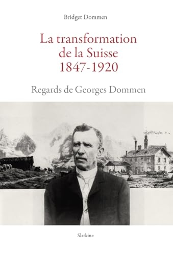 La transformation de la Suisse (1847-1920)