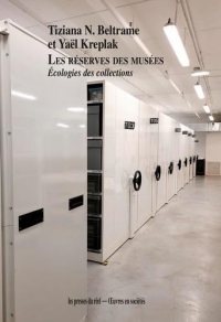 Les Réserves des musées: cologies des collections