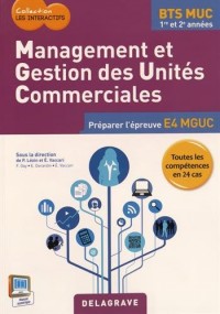 Management et gestions des unités commerciales BTS MUC : Livre de l'élève