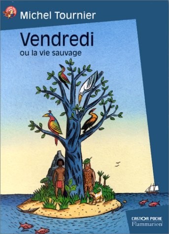 Vendredi ou la Vie sauvage [9782081644755]