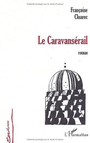 Caravanserail (le)