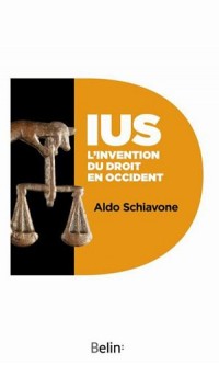 IUS. L'invention du droit en occident