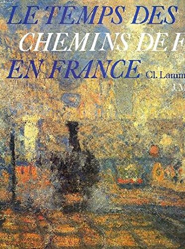 Le temps des chemins de fer en France
