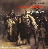 Louise Michel; la passion