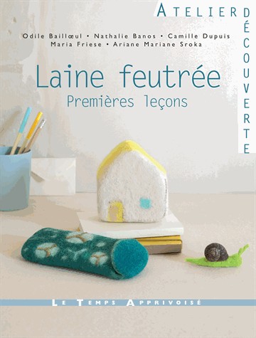 Laine feutrée - Premières leçons