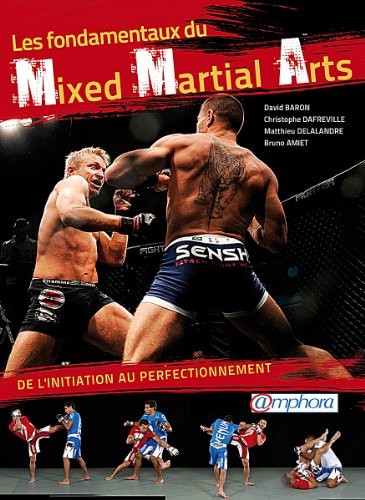 Fondamentaux du Mixed Martial Arts (les) - de l'initiation au perfectionnement